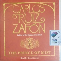 The Prince of Mist written by Carlos Ruiz Zafon performed by Dan Stevens on CD (Unabridged)